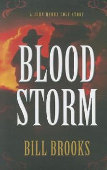 Blood Storm - Book #1 of the John Henry Cole