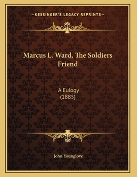 Paperback Marcus L. Ward, The Soldiers Friend: A Eulogy (1885) Book