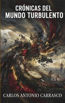 Crónicas del Mundo Turbulento (Spanish Edition)