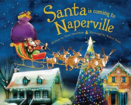 Hardcover Santa Is Coming to Naperville Book