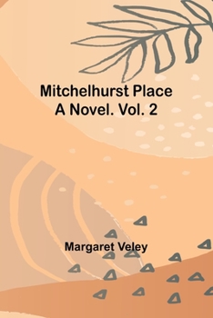Paperback Mitchelhurst Place: A Novel. Vol. 2 Book