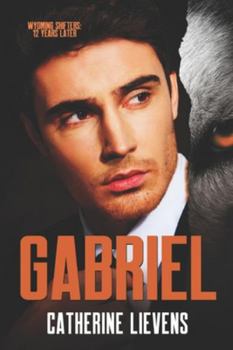 Gabriel - Book #9 of the Wyoming Shifters: 12 Years Later