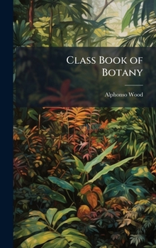 Hardcover Class Book of Botany Book