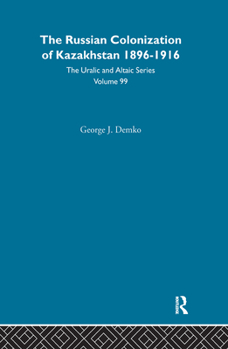 Hardcover The Russian Colonization of Kazakhstan Book