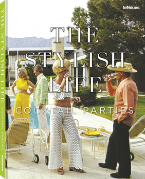 Hardcover The Stylish Life: Cocktail Parties Book
