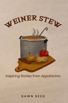 Paperback Weiner Stew: Inspiring Stories from Appalachia Book