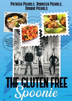 Paperback The Gluten Free Spoonie: Gluten Free Food You Will Love Book