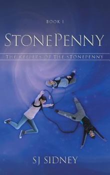 The Keepers of the Stonepenny - Book #1 of the Stonepenny