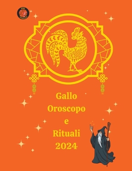 Paperback Gallo Oroscopo e Rituali 2024 [Italian] Book
