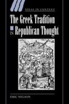 Paperback The Greek Tradition in Republican Thought Book