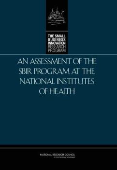 An Assessment of the Sbir Program at the National Institutes of Health