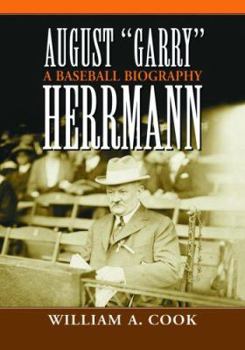 Paperback August "Garry" Herrmann: A Baseball Biography Book