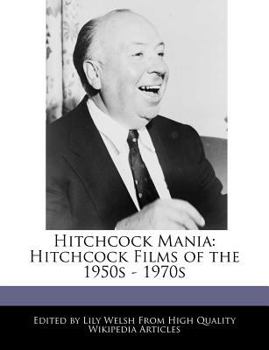 Paperback Hitchcock Mania: Hitchcock Films of the 1950s - 1970s Book