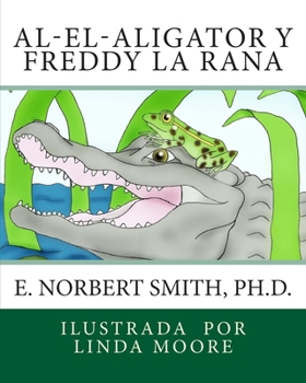 Paperback Al-el-Aligator y Freddy la Rana [Spanish] Book