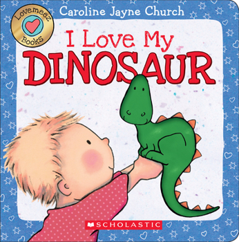 Board book I Love My Dinosaur (Love Meez): Volume 2 Book