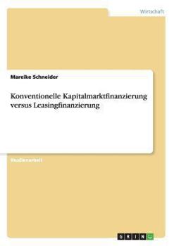 Paperback Konventionelle Kapitalmarktfinanzierung versus Leasingfinanzierung [German] Book