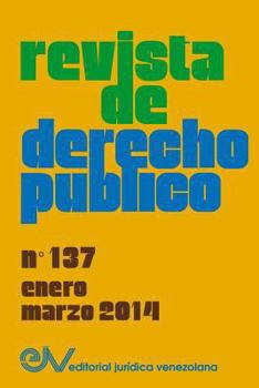 Paperback REVISTA DE DERECHO PÚBLICO (Venezuela) No. 137, Enero - Marzo 2014 [Spanish] Book