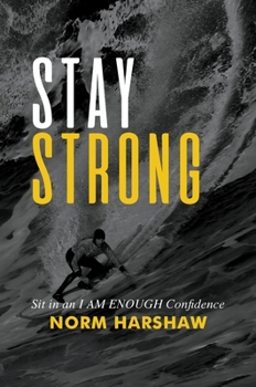 Hardcover Stay Strong: Sit in an I Am Enough Confidence Book