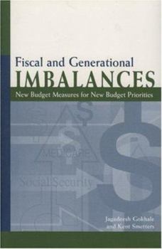 Paperback Fiscal and Generational Imbalances: New Budget Measures for New Budget Priorities Book