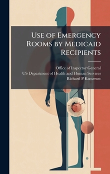 Hardcover Use of Emergency Rooms by Medicaid Recipients Book