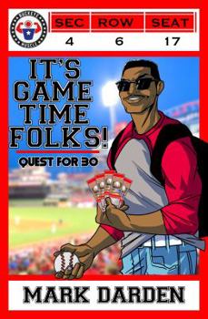 Paperback IT'S GAME TIME FOLKS!: Quest for 30 Book