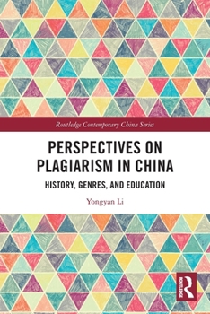 Paperback Perspectives on Plagiarism in China: History, Genres, and Education Book