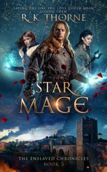 Star Mage - Book #3 of the Enslaved Chronicles