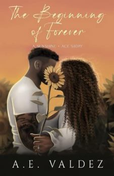 Paperback The Beginning of Forever: A Sunshine + Ace Story (Rise & Fall Series) Book