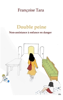 Paperback Double peine: Non-assistance à enfance en danger [French] Book