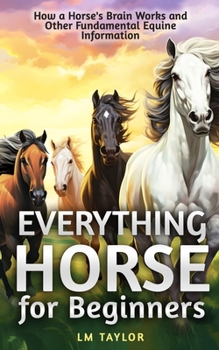 Paperback Everything Horse for Beginners Book