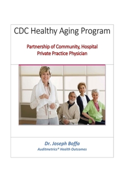 Paperback CDC Healthy Aging Program: Partnership of Community, Hospital and Private Practice Physicians Book