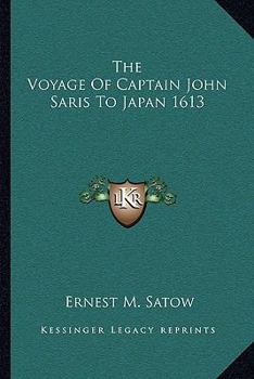 The Voyage of Captain John Saris to Japan, 1613