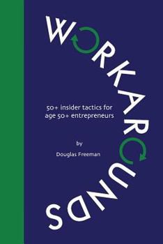 Paperback Workarounds: 50+ insider tactics for age 50+ entrepreneurs Book