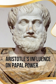 Paperback Aristotle's Influence on Papal Power Book