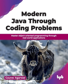Paperback Modern Java Through Coding Problems: Master object-oriented programming through real-world applications (English Edition) Book