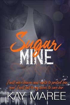 Sugar Mine - Book #3 of the Mine