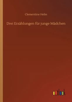 Paperback Drei Erzählungen für junge Mädchen Book