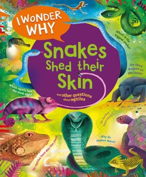 Paperback I Wonder Why Snakes Shed Their Skin Book