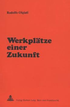 Paperback Werkplaetze Einer Zukunft [German] Book