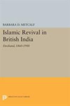 Paperback Islamic Revival in British India: Deoband, 1860-1900 Book