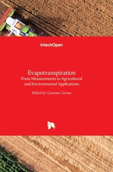 Hardcover Evapotranspiration: From Measurements to Agricultural and Environmental Applications Book