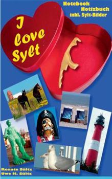 Paperback I love Sylt: Notizbuch für Sylt-Freunde/Notebook for Sylt-Friends [German] Book