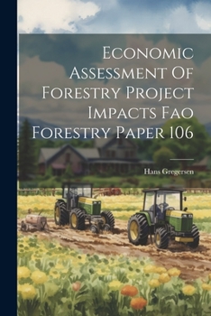 Paperback Economic Assessment Of Forestry Project Impacts Fao Forestry Paper 106 Book