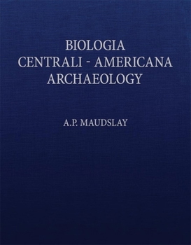 Biologia Centrali-Americana: Contributions to the Knowledge of the Fauna and Flora of Mexico and Central America