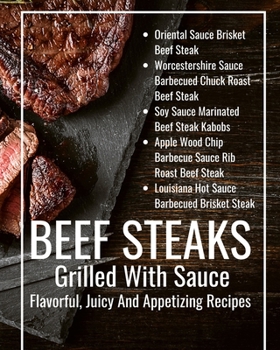 Paperback Beef Steaks Grilled With Sauce Flavorful, Juicy And Appetizing Recipes: Black Brown Abstract Modern Cover Design Book