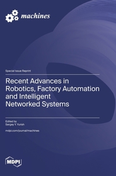 Hardcover Recent Advances in Robotics, Factory Automation and Intelligent Networked Systems Book
