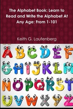 Paperback The Alphabet Book: A Book for All Ages Book