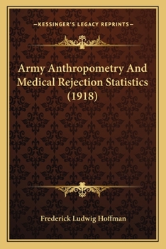 Paperback Army Anthropometry And Medical Rejection Statistics (1918) Book