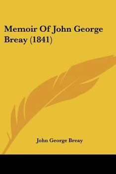 Paperback Memoir Of John George Breay (1841) Book