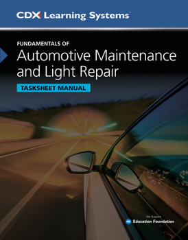 Hardcover Fundamentals of Automotive Maintenance and Light Repair, Second Edition, Tasksheet Manual, and 1 Year Online Access to Maintenance and Light Repair On Book